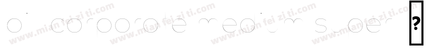 bill corporate medium super字体转换